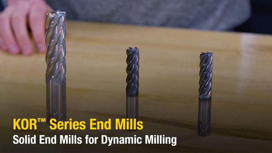 KOR™ Series End Mills: Solid End Mills for Dynamic Milling